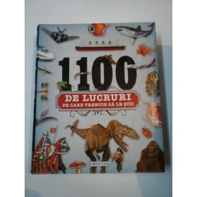 1100 DE LUCRURI PE CARE TREBUIE SA LE STII - Editura Girasol